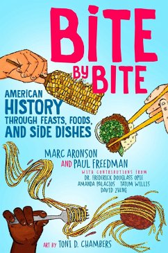 Bite by Bite - Aronson, Marc; Freedman, Paul; Opie, Frederick Douglass; Palacios, Amanda; Willis, Tatum; Zheng, David