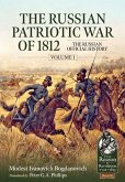 The Russian Patriotic War of 1812 Volume 1