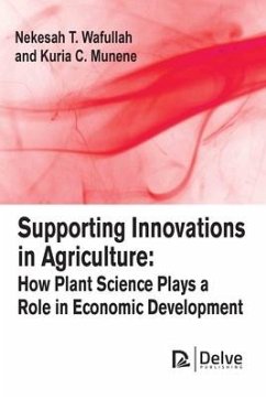 Supporting Innovations in Agriculture: How Plant Science Plays a Role in Economic Development - Wafullah, Nekesah T; Munene, Kuria C