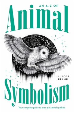 An A-Z of Animal Symbolism - Pramil, Aurore