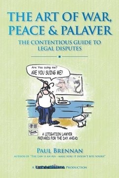 The Art of War, Peace and Palaver: The Contentious Guide to Legal Disputes - Brennan, Paul