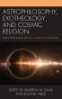 Astrophilosophy, Exotheology, and... - Bild 1