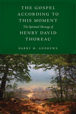 The Gospel According to This Moment - Andrews, Barry M