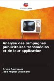 Analyse des campagnes publicitaires transmédias et de leur application