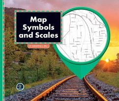 All about Maps: Map Symbols & Scales - Bell, Samantha S