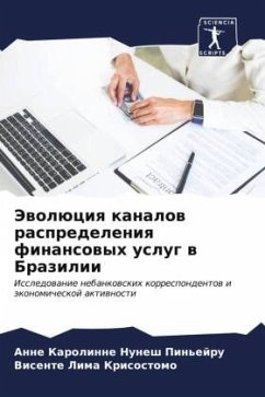 Jewolüciq kanalow raspredeleniq finansowyh uslug w Brazilii - Pin'ejru, Anne Karolinne Nunesh;Krisostomo, Visente Lima
