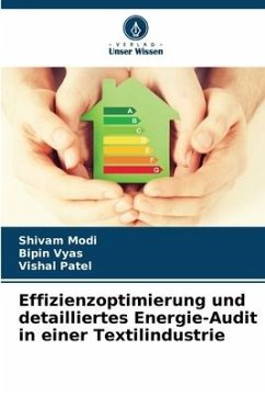 Effizienzoptimierung und detailliertes Energie-Audit in einer Textilindustrie - Modi, Shivam;Vyas, Bipin;Patel, Vishal