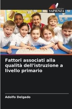 Fattori associati alla qualità dell'istruzione a livello primario - Delgado, Adolfo