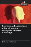 Esercizio ed estensione etica di questa categoria in Peter Sloterdijk