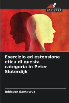 Esercizio ed estensione etica di questa categoria in Peter Sloterdijk - Santacruz, Jehisson