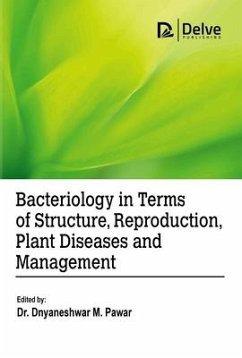 Bacteriology in Terms of Structure, Reproduction, Plant Diseases and Management