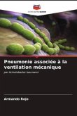 Pneumonie associée à la ventilation mécanique