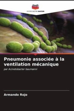 Pneumonie associée à la ventilation mécanique - Rojo, Armando