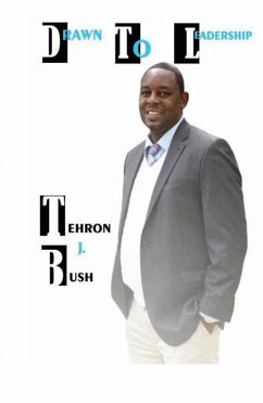 Drawn To Leadership - Bush, Tehron Jaqui