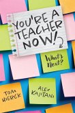 You're a Teacher Now! What's Next?