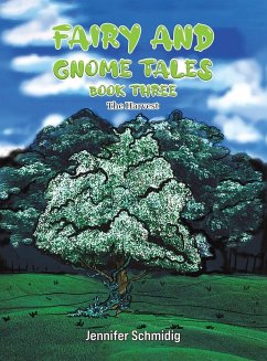 Fairy and Gnome Tales - Book Three - Schmidig, Jennifer