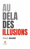 Au-delà des illusions