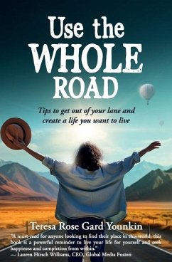 Use the Whole Road - Younkin, Teresa Rose Gard