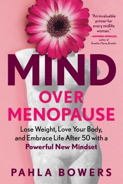 Mind Over Menopause - Bowers, Pahla