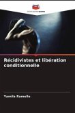 Récidivistes et libération conditionnelle