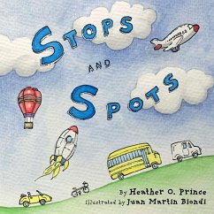 Stops and Spots - Prince, Heather O.