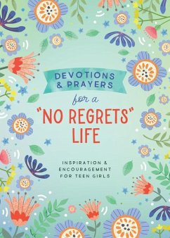 Devotions and Prayers for a No Regrets Life (Teen Girls) - Parrish, Marilee