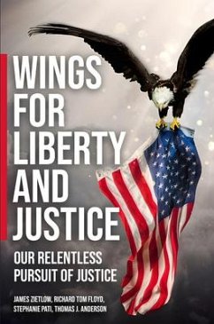 Wings for Liberty and Justice - Anderson, Thomas; Floyd, Tom; Zietlow, Jim; Pati, Stephanie; Dolan, Christine