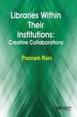 Libraries Within Their Institutions: Creative Collaborations