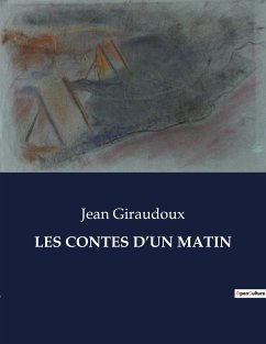 LES CONTES D¿UN MATIN - Giraudoux, Jean
