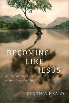 Becoming Like Jesus - Heald, Cynthia