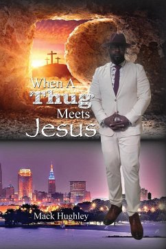 When A Thug Meets Jesus - Hughley, Mack