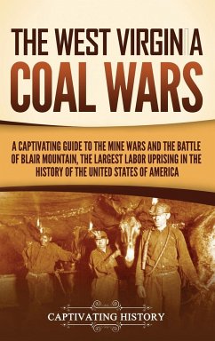 The West Virginia Coal Wars - History, Captivating
