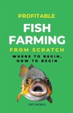 Profitable Fish Farming From Scratch