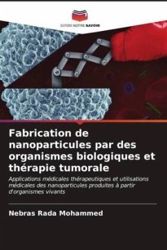 Fabrication de nanoparticules par des organismes biologiques et thérapie tumorale - Rada Mohammed, Nebras