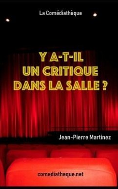 Y a-t-il un critique dans la salle ? - Martinez, Jean-Pierre