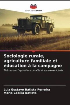 Sociologie rurale, agriculture familiale et éducation à la campagne - Batista Ferreira, Luiz Gustavo;Batista, Maria Cecília