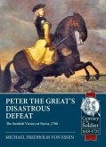 Peter the Great's Disastrous Defeat: The Swedish Victory at Narva, 1700