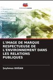 L'IMAGE DE MARQUE RESPECTUEUSE DE L'ENVIRONNEMENT DANS LES RELATIONS PUBLIQUES