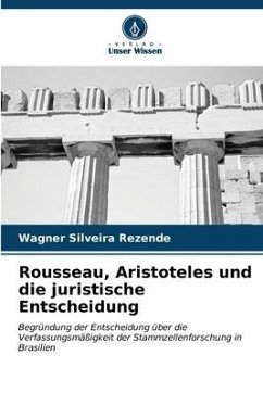 Rousseau, Aristoteles und die juristische Entscheidung - Silveira Rezende, Wagner