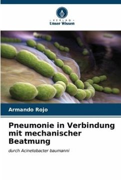 Pneumonie in Verbindung mit mechanischer Beatmung - Rojo, Armando