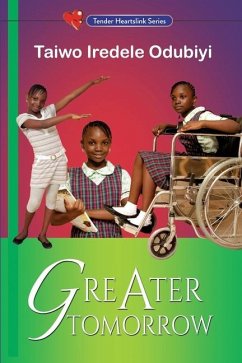 Greater Tomorrow - Odubiyi, Taiwo Iredele