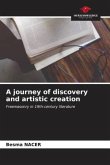 A journey of discovery and artistic creation