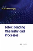 Latex Bonding Chemistry and Processes