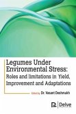 Legumes Under Environmental Stress: Roles and Limitations in Yield, Improvement and Adaptations