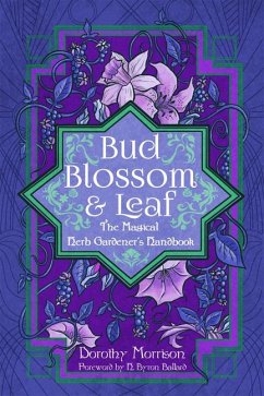 Bud, Blossom, & Leaf - Morrison, Dorothy (Dorothy Morrison)