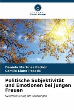 Politische Subjektivität und Emotionen bei jungen Frauen - Martínez Padrón, Daniela;Llano Posada, Camila