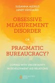 Obsessive Measurement Disorder or Pragmatic Bureaucracy?