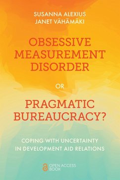 Obsessive Measurement Disorder or Pragmatic Bureaucracy? - Alexius, Susanna (Stockholm Center for Organizational Research (Scor; Vahamaki, Janet (Stockholm Environment Institute, Sweden)