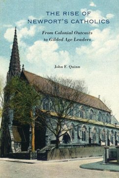 The Rise of Newport's Catholics - Quinn, John F