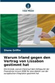 Warum Irland gegen den Vertrag von Lissabon gestimmt hat